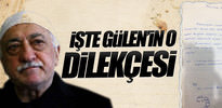 İşte Gülen'in o dilekçesi