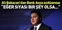Babacan’dan Bank Asya hakkında açıklama