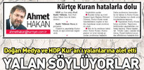 Doğan medyası ve HDP yalanlarına Kürtçe yayınlanan Kur'an-ı da alet etti