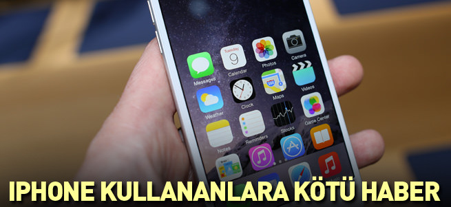 iPhone kullananlara kötü haber