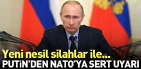 Putin'den NATO'ya sert uyarı