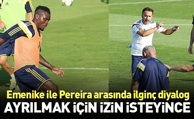 Emenike ile Pereira arasında ilgin diyalog
