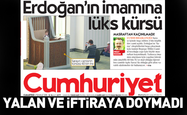 Cumhuriyet Cumhurbaşkanlığına iftiraya doymadı