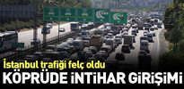 Köprüde intihar girişimi trafiği felç etti