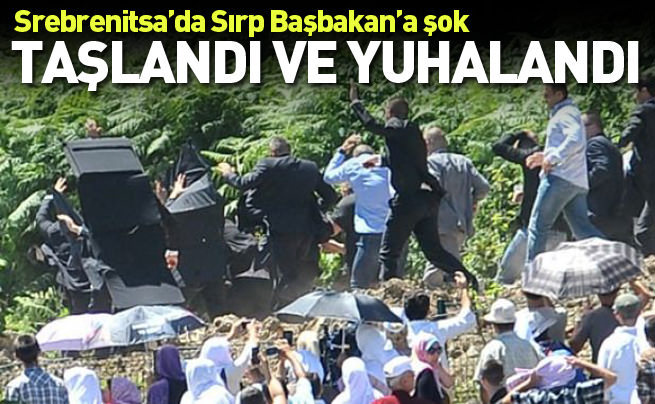 Sırbistan Başbakanı'na Srebrenitsa'da saldırıya uğradı