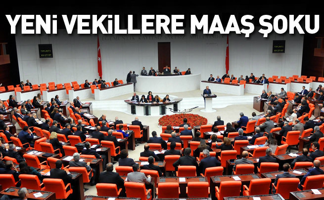 Yeni vekillere maaş şoku