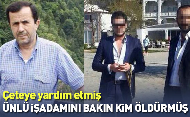 Ünlü işadamını öldürten cani bakın kim çıktı