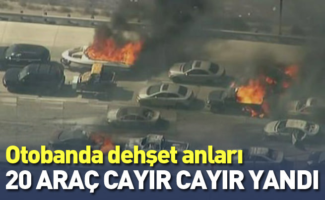 Otoyolda dehşet anları: 20 araç yandı