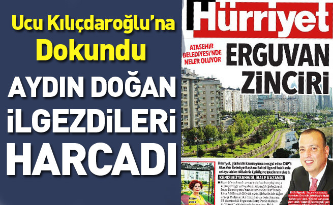 Aydın Doğan CHP'li İlgezdi'yi geç gördü