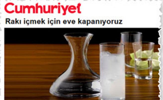 Kemalist gazete rakıyı evde içmekten şikayetçi