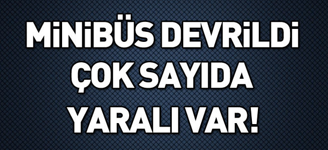 Kütahya'da minibüs devrildi: 16 yaralı