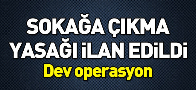 Diyarbakır'da sokağa çıkma yasağı!