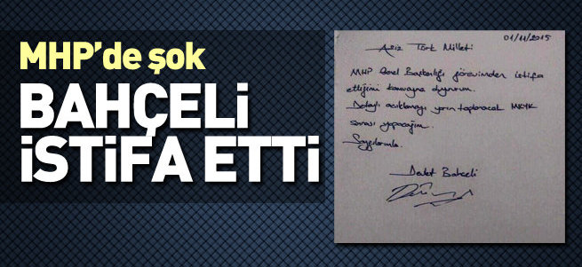 İşte Bahçeli'nin istifa mektubu