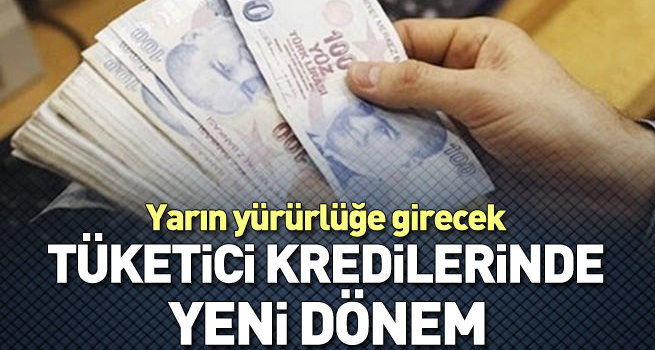 Tüketici kredileri sözleşmelerinde yeni dönem başlıyor