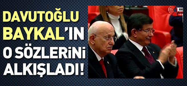 Davutoğlu'ndan Baykal'a alkış