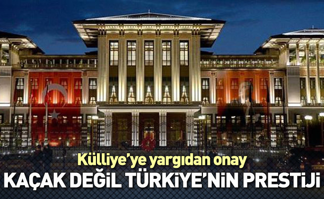 Külliye'ye yargıdan onay