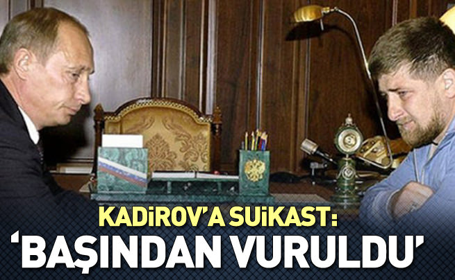 Çeçenistan lideri Kadirov'a suikast iddiası