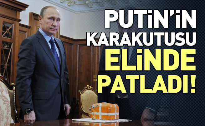 Putin'in kara kutusu elinde kaldı