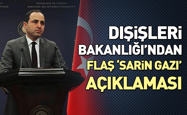 Dışişleri Bakanlığı'ndan 'sarin gazı' açıklaması