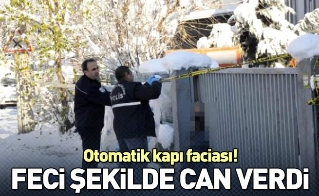Otomatik kapı ile duvar arasında feci şekilde can verdi