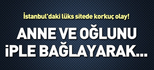 İstanbul'da lüks sitede korkunç olay