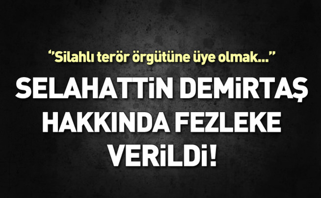 Demirtaş ve Yüksekdağ hakkında fezleke