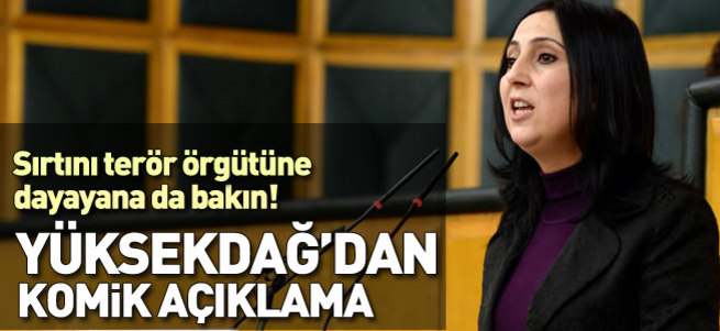 Figen Yüksekdağ'dan komik açıklama!