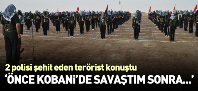 İki polisi şehit eden terörist PYD'den suikast eğitimi almış
