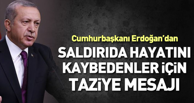 Cumhurbaşkanı Erdoğan'dan taziye mesajı