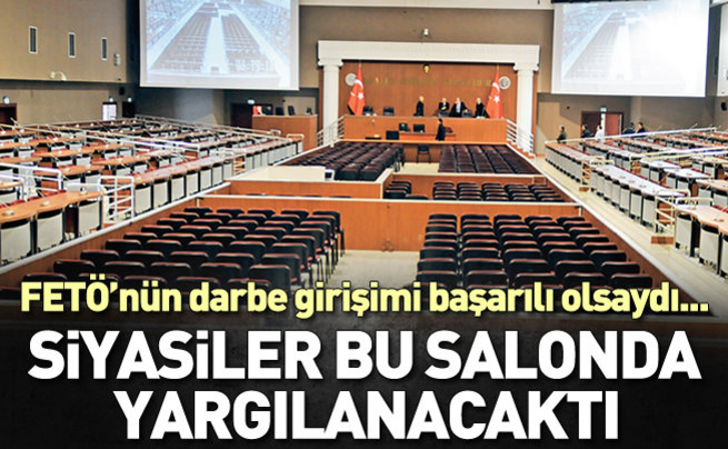 FETÖ başarılı olsaydı siyasileri burada yargılayacaktı