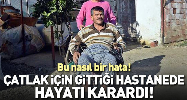 Belindeki çatlak için girdiği ameliyattan felç çıktı