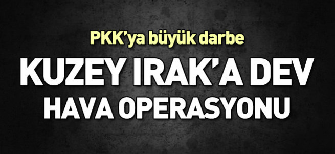TSK'dan Kuzey Irak'a 30 uçakla iki hava harekatı