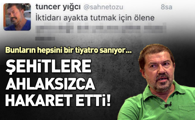 Tiyatrocudan şehitlere hakaret!