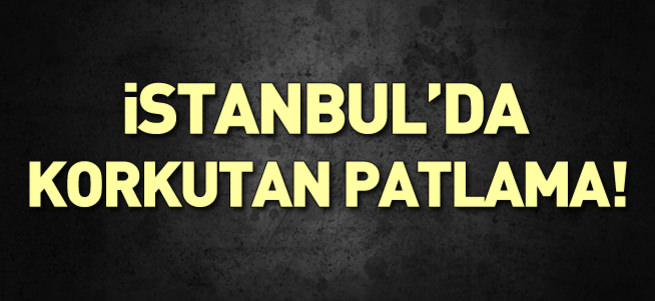 İstanbul'da Alibeyköy'de korkutan patlama