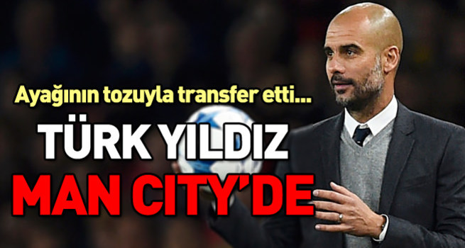 Türk yıldız Manchester City'de!