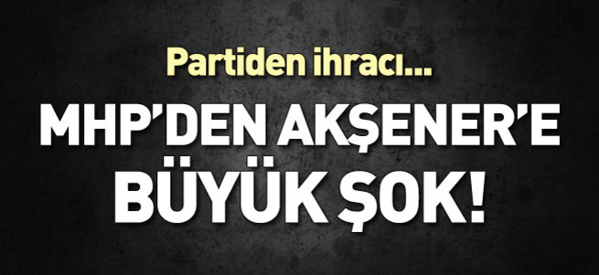 MHP'den Akşener'e büyük şok!