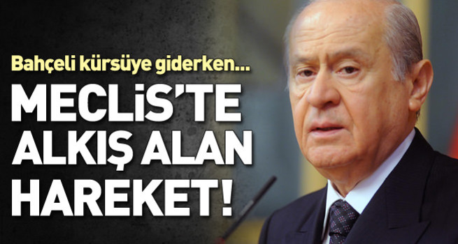 Devlet Bahçeli'den alkış alan hareket