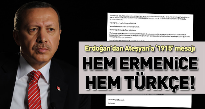 Cumhurbaşkanı Erdoğan'dan Ateşyan'a '1915' mesajı