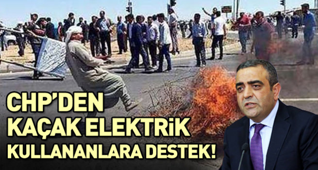 CHP'den kaçak elektriğe destek!