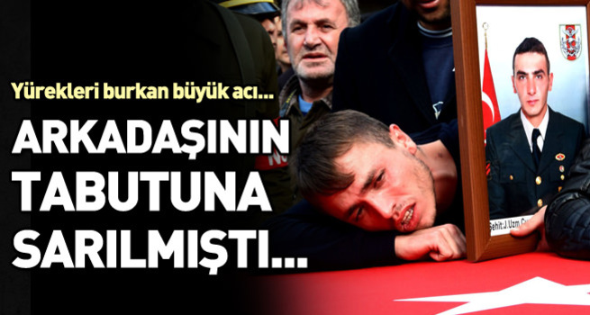 Tabutuna sarıldığı arkadaşından 3 hafta sonra o da şehit oldu!