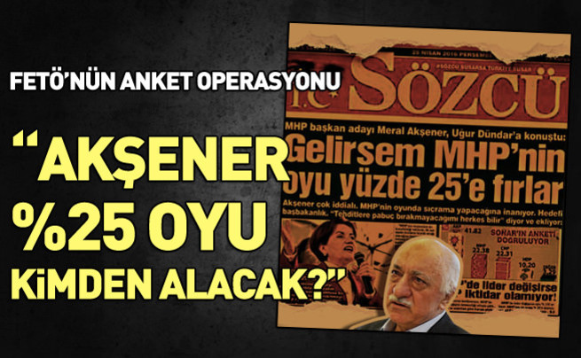 Akşener’i parlatmak için anket operasyonu yapan FETÖ medyası…