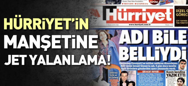 Hürriyet'in manşetine jet yalanlama