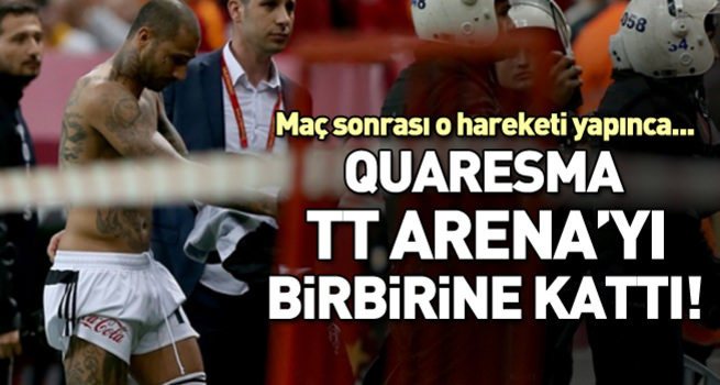Quaresma TT Arena'yı karıştırdı