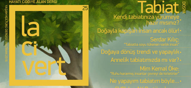 Lacivert ‘Tabiat’ sayısıyla çıktı!