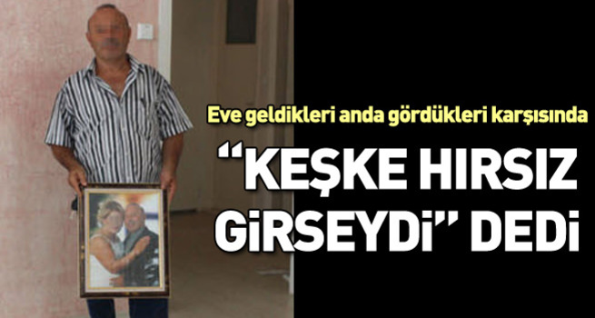 Hırsız sandı, karısı çıktı