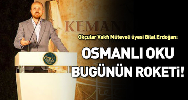 Osmanlı oku bugünün roketi