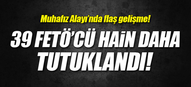 Cumhurbaşkanlığı Muhafız Alayı'nda görevli 39 asker daha tutuklandı