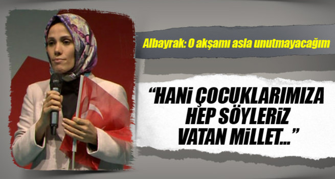 Esra Albayrak Demokrasi nöbetinde halka seslendi